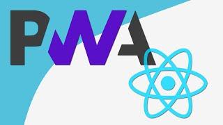 Create Progressive Web Applications (PWA) with React