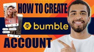 How to Register and Create Bumble Account | Bumble Sign up Process (2024)