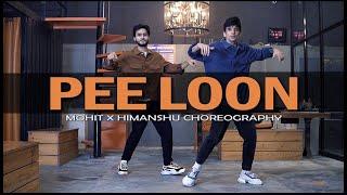 Pee Loon - Once Upon A Time in Mumbai || Himanshu Dulani X Mohit Solanki Dance Choreography