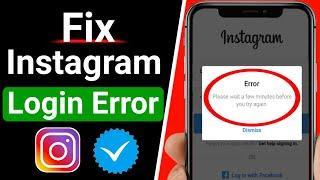 How To Fix “Please wait a few minutes before you try again” on Instagram | Instagram Login Error