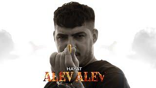 HAYAT - ALEV ALEV [OFFICIAL MUSIKVIDEO] (Prod. by Acnatro )
