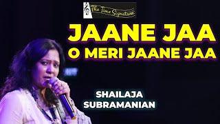 NISHA - JAANE E JAAN O MERI JAAN E JAAN I SHAILAJA SUBRAMANIAN I THE TIME SIGNATURE