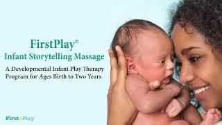 FirstPlay© Infant Storytelling Massage overview Tammi Van Hollander