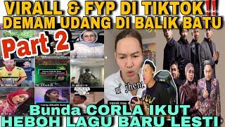 PART 2-VIRAL & FYP TIKTOK‼️DEMAM LAGU BARU LESTI UDANG DI BALIK BATU-BUNDA CORLA IKUT HEBOH