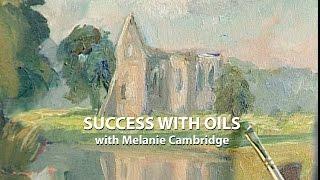 Success with Oils with Melanie Cambridge