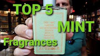 MY TOP 5 FAVORITE MINT FRAGRANCES! | THESE WILL BOTH ENVIGORATE AND SOOTHE YOU