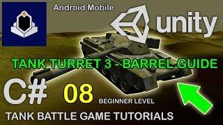 Unity Tank Battle Game Tutorial 08 - Turret 3 - Barrel Guide