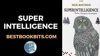 Superintelligence | Nick Bostrom | Book Summary