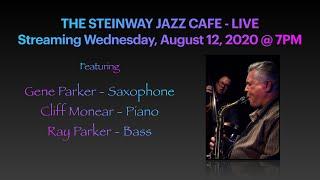 Steinway Jazz Cafe - August 12, 2020