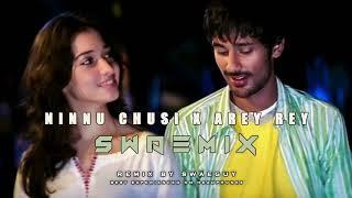 NINNU CHUSI X AREY REY (SWAEMIX) | Mickey J Meyer | Varun Sandesh | Tamannah | Happy Days | swaeguy