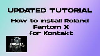 HOW TO INSTALL ROLAND FANTOM XR FOR KONTAKT (UPDATED TUTORIAL) (READ DISC)