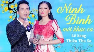 Ninh Bình Một Khúc Ca - Lê Sang & Thiều Thu Sa | MV 4K OFFICIAL