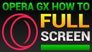 How To Enter And Exit Full Screen In Opera GX (Full Screen Mode)