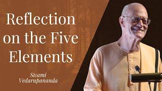 Reflection on the Five Elements - Swami Vedarupananda