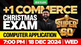 Plus One Commerce - Computer Application | Christmas Exam | Super 60 | Xylem Plus One Commerce