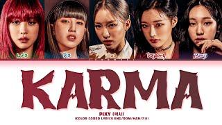 PIXY (픽시) - 'KARMA' (Color Coded Eng/Rom/Han/가사)