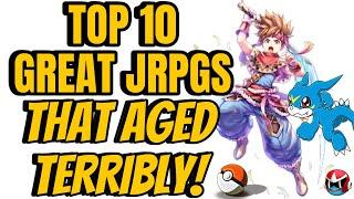 Top 10 Great JRPGs That Didn't Age Well