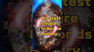 Greatest empires In worlds History #shorts #history