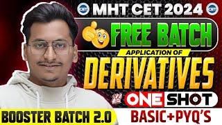 Application of Derivative Complete Chapter in Oneshot|Basics+All Pyqs+Shortcut Tricks|MHT CET 2024|