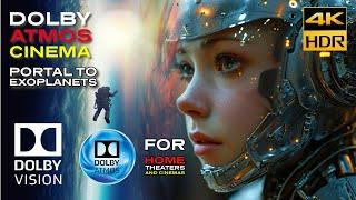 DOLBY ATMOS "Portal to Exoplanets" [4KHDR] DOLBY CINEMA (2024) 7.1.4 Film DV - Download Available