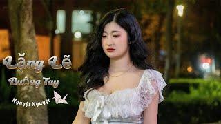 LẶNG LẼ BUÔNG TAY - NGUYỆT NGUYỆT X SUN | OFFICIAL MUSIC VIDEO