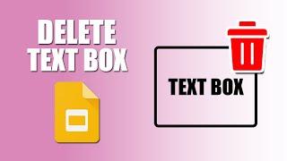 How to delete a text box in google slides on Chromebook