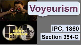 Voyeurism (Section 354 C of IPC)