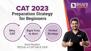 CAT 2023 Preparation Strategy for Beginners | Crack CAT Exam in First Attempt | BYJU'S Exam Prep