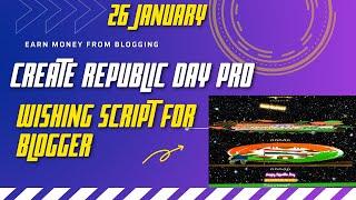 26 Jan Create Republic Viral Wishing Script for Blogger Wordpress 2022 | Earn Money From Blogging