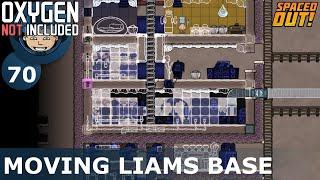 MOVING LIAMS BASE - ONI - Spaced Out: Ep. #70 (Oxygen Not Included)