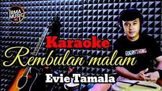 Evie tamala rembulan malam ( karaoke)