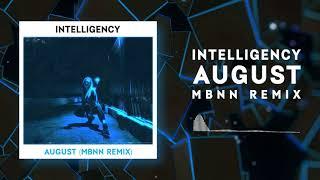 Intelligency - August (MBNN Remix) | Official Audio