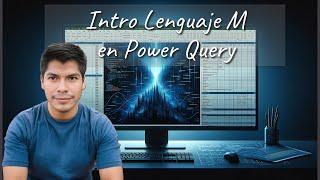 Qué es Lenguaje M en Power Query y como lo utilizo