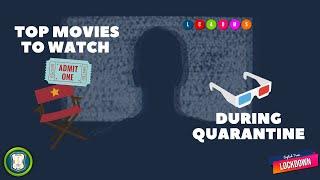 Top Movies to Watch during QUARANTINE!