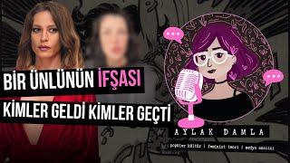 Bir Ünlünün İfşası, "Kimler Geldi Kimler Geçti" | Aylak Damla Podcast S1B3