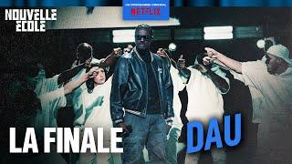 Dau - ‘Finale’ - LA FINALE | Nouvelle École saison 2