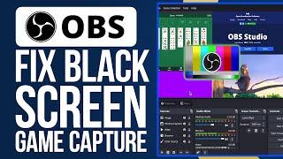 How To Fix OBS Black Screen Game Capture 2024 (Easy Fix)