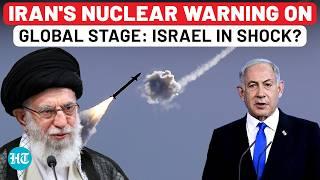 Iran Shocks World With Nuclear Warning, Netanyahu Rattled As Tehran Leaves Israel Army Exposed?