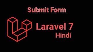 Laravel 7 Hindi tutorial #8 - Submit form