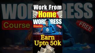 Work From Home | Free Full WordPress Course | Earn Up To 50K #digitalsonustudio