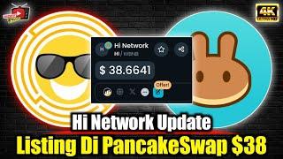 Airdrop Hi Network Update  Listing Di PancakeSwap, Harga $38