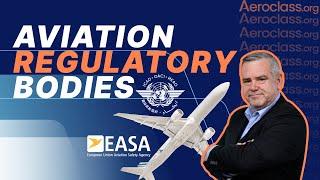 Aviation Regulatory Bodies | Aeroclass Lessons