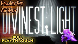 Howler for an Hour | Divinest Light (Full Playthrough) - Play as a Creature of Light in a Dark World