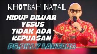 PS. BILLY LANTANG; Hidup diluar Yesus tidak ada kepuasan #natal2024 #suarainjil #renungankristen