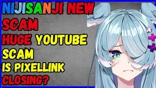 Nijisanji Scam,  Huge honey Youtube scam, is pixellink closing?