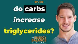 Ep. 126: High Triglycerides on a High-Carb Diet: Should You Be Worried?