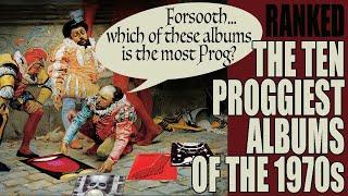 The TEN PROGGIEST ALBUMS of the 1970s | RANKED