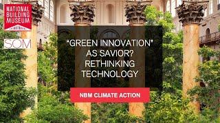 NBM Climate Action:  "Green Innovation" as Savior? Rethinking Technology