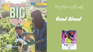 KIDS CAN BE BIG HELPERS MyView Literacy Second Grade Unit 4 Week 5 Read Aloud