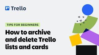 Trello Shorts: Archive/delete Trello Lists & Cards
